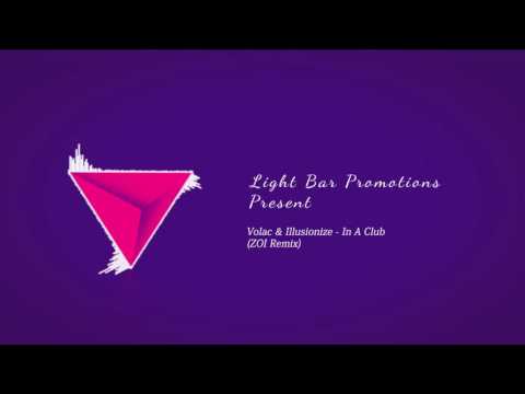 Volac & Illusionize - In A Club (ZOI Remix)