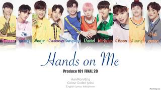 Produce 101 Season 2 - Hands on Me | Colour Coded Lyric Video [Han|Rom|Eng]