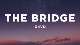 d4vd - The Bridge (Lyrics)