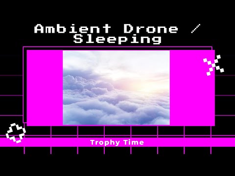 Ambient Drone / Sleeping