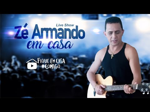 ZÉ ARMANDO EM CASA - #FIQUEEMCASA CANTE #COMIGO