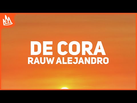 Rauw Alejandro - De Cora (Letra) ft. J Balvin