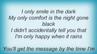 Evanescence - Only Happy When It Rains Lyrics