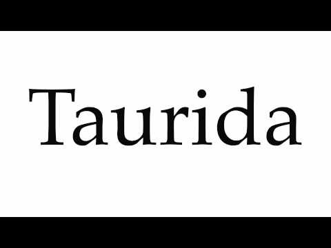 How to Pronounce Taurida