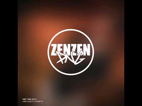 First Time(2021)  - Jaro Local ft  Stoney B [ZenZenPNG]