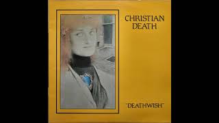 Christian Death - Dogs (1984)