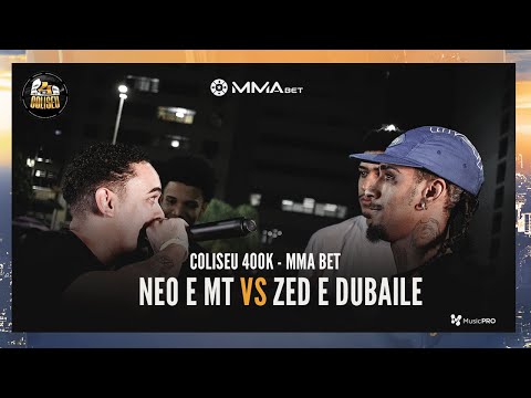 NEO E MT X DUBAILE (RS)  E ZED - BATALHA DO COLISEU - EDIÇÃO MMA BET