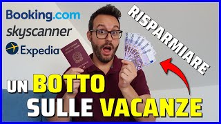 TRUCCO PER RISPARMIARE (un botto) su VOLI e HOTEL