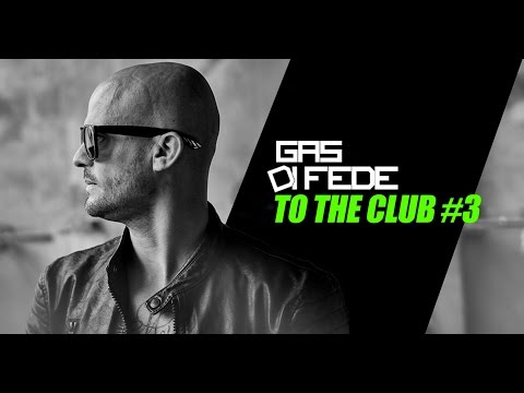 Gas Di Fede - To The Club #3  2k16