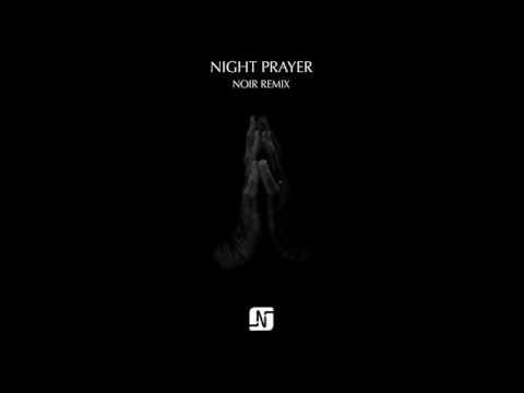 Rashid Ajami ft Jaw   Night Prayer Noir Remix   Noir Music