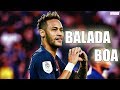 Neymar Jr Gusttavo Lima Balada Boa Mix Skills Goals HD