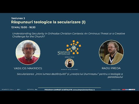 ⭕ LIVE: Simpozionul Stăniloae, sesiunea III - Răspunsuri teologice la secularizare (I)