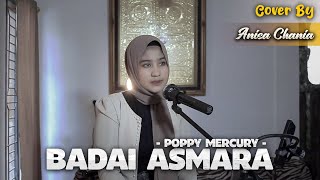 Download lagu BADAI ASMARA - POPPY MERCURY | COVER BY ANISA CHANIA mp3