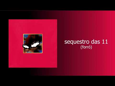 SEQUESTRO DAS 11 (forró)