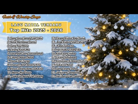 LAGU NATAL TERBARU TOP HITS 2025 - 2026 || Album Lagu Natal  ||  Faith & Worship Songs