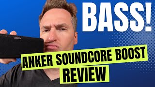 Anker Soundcore Boost REVIEW! | Best Bluetooth Speaker 2022