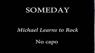 SOMEDAY - MICHAEL LEARNS TO ROCK (Chords and Lyrics)