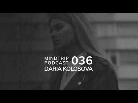 MindTrip Podcast 036 - Daria Salakova