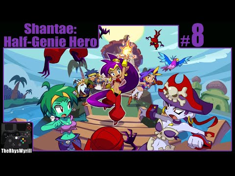 Shantae: Half-Genie Hero Playthrough | Part 8