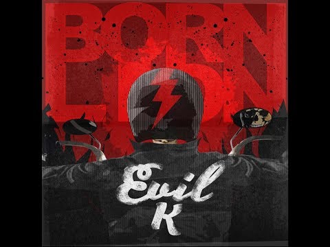 Born Lion - Evil K (OFFICIAL VIDEO)