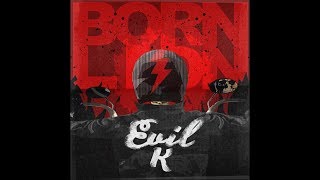 Born Lion - Evil K (OFFICIAL VIDEO)