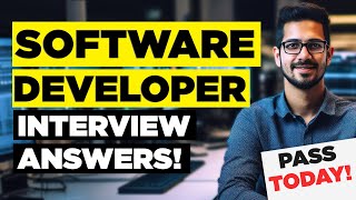 SOFTWARE DEVELOPER INTERVIEW QUESTIONS & ANSWERS! (How to Pass a SOFTWARE DEVELOPER Job Interview)