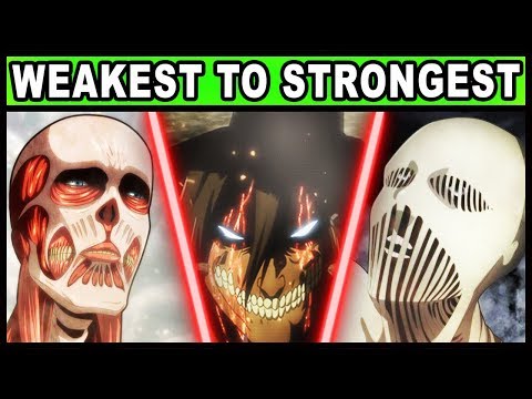 All 19 Titan Shifters RANKED from Weakest to Strongest! (Attack on Titan / Shingeki no Kyojin)