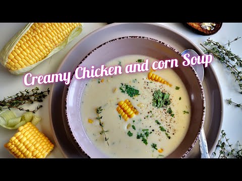 Creamy Chicken and corn Soup