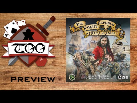 The Pirate Republic Africa Gambit Board Game Preview