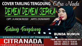 Download lagu DEMEN DEMEN SEPIRA || COVER TARLING TENGDUNG CITRA NADA || BUNDA MUMUN mp3 Download lagu DEMEN DEMEN SEPIRA || COVER TARLING TENGDUNG CITRA NADA || BUNDA MUMUN mp3