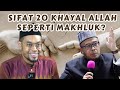 SIFAT 20 KHAYAL ALLAH SEPERTI MAKHLUK - RESPON KEPADA DR MAZA