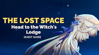 Head to the Witch's Lodge | The Lost Palace | Quest Guide | Genshin Impact