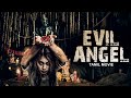 EVIL ANGEL ஈவில் ஏஞ்சல் Tamil Dubbed Horror Movie Supernatural Full Horror Mov