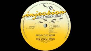 THE COOL NOTES - Spend The Night (12'' Version)