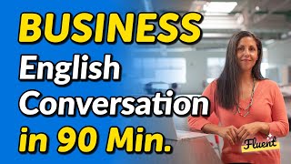 The Most Useful Business English Conversation Dialogues in 90 Minutes
