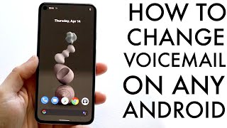 How To Change Voicemail On Android! (2022)