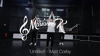 'Untitled' - Matt Corby | Choreography by Marianna