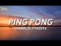 Ping Pong- Chanel, Ptazeta (letra/lyrics) | Latin Letra