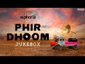 Phir Dhoom Jukebox | Full Album | Euphoria | Palash Sen