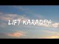 Lift Karadey -  Adnan Sami  ( Lyrics )
