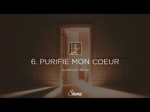 Purifie mon cœur - ALBUM SÉLAH LIVE