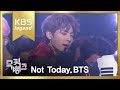 뮤직뱅크 Music Bank - 방탄소년단 - Not Today (bts - Not Today).20170224 - stafaband 뮤직뱅크 Music Bank - 방탄소년단 - Not Today (bts - Not Today).20170224 - stafaband