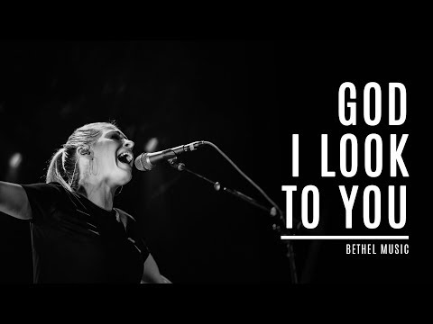 God I Look To You - Jenn Johnson: Bethel Music | CAP 2019 | RMNT YTH
