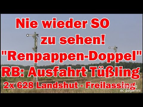 Sie sind nie wieder SO zu sehen! "Rennpappen"- Doppel Ausfahrt Tüßling 2x628 RB Landshut-Freilassing