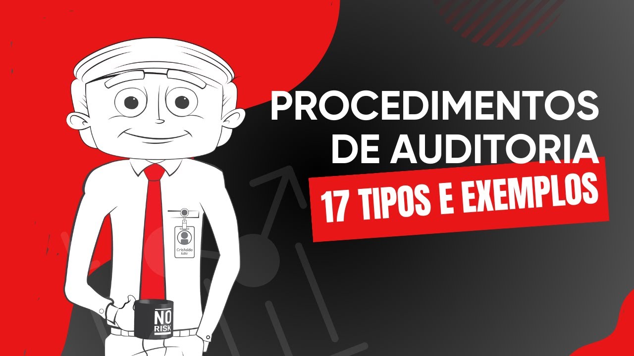 Procedimentos de Auditoria: Técnicas Essenciais para uma Auditoria de Excelência!