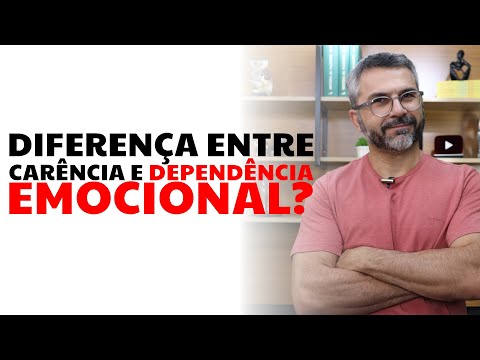 Diferença entre carência e dependência emocional