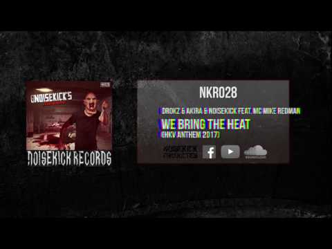 NKR028: 02. Drokz & Akira & Noisekick feat. Mc Mike Redman - We Bring The Heat (HKV Anthem 2017)