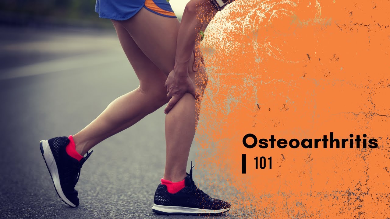 Osteoarthritis 101