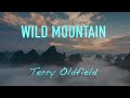 WILD MOUNTAIN ... Terry Oldfield