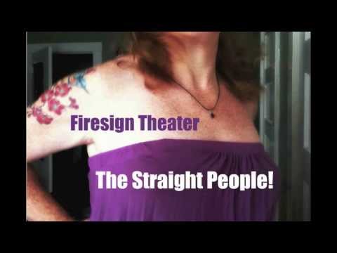 Firesign Theater -- The Straight People!